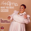 Lady Alma - Make You Move Mark Francis 201 Remix