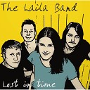 The Laila Band - Better get out