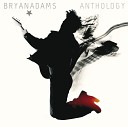 Bryan Adams - Thought I d Died And Gone To Heaven