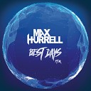 Max Hurrell feat BK - Best Days