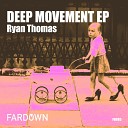 Ryan Thomas - Deep Dreams Original Mix