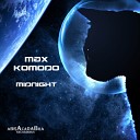 Max Komodo - Midnight Original Mix