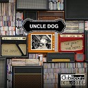 Uncle Dog - The Drop Original Mix