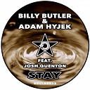 Billy Butler Adam Hyjek feat Josh Quenton - Stay Original Instrumental Mix