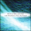 Mindfulness Slow Life Partner - Light Concentration Original Mix