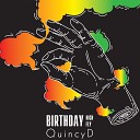 Quincy D - Birthday High Birthday Fly Original Mix