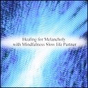 Mindfulness Slow Life Partner - Planet Rest Original Mix