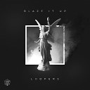 LOOPERS - Blaze It Up Extended Mix