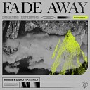 Matisse Sadko SMBDY - Fade Away Extended Mix