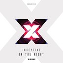Inceptive - In The Night