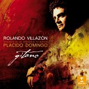 Rolando Villaz n Placido Domingo Orquesta de la Comunidad de… - Serrano El trust de los tenorios No 11 Jota Te quiero morena…