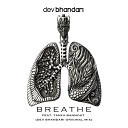Dev Bhandari - Breathe feat Tanya Bannout Instrumental Mix