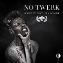 Apashe feat Panther Odalisk - No Twerk feat Panther Odalisk Original Mix