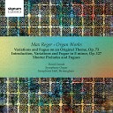 Max Reger - Introduction Passacaglia and Fugue in E Minor Op 127 II…