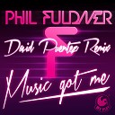 Phil Fuldner - Music Got Me David Puentez Remix