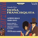 Orquesta Sinf nica de Tenerife Antoni Ros Marb Maria Bayo Alfredo… - Do a Francisquita Act III Yo No Fui Sincera Francisquita…