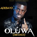 Adebayo Adekoya - Oluwa God