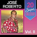 Jose Roberto - A Minha Vingan a