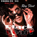Roy Flint - Black Pearl He s a Pirate Mix