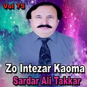 Sardar Ali Takkar - Na Zo Falsafe Yum Khalka Na Zo Lewanai