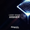 Lucky Vegas - Higher