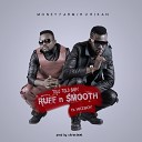Ruff N Smooth feat Wizboy - Tolo Tolo Babe