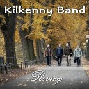 Kilkenny Band - Rocky Road To Dublin