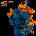Aneesh Gera - Uhuru Aurean Remix