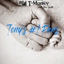 Big T Money feat Slim Spitta - Tony s 1 Fans