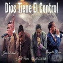 Angel Mitchell feat Josue Rosario Jeriel Nieves Reynaldo… - Dios Tiene el Control feat Josue Rosario Jeriel Nieves Reynaldo…