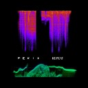 Fekix - Repeat Original Mix