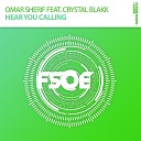 Omar Sherif Ft Crystal Blakk - Hear You Calling Extended Mix