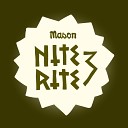 Mason - Nite Rite Three Original Mix