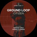 Ground Loop - Citizen One Giorgio Gigli Remix