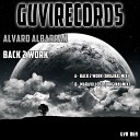 Alvaro Albarran - Back 2 Work Original Mix