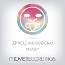 Jep Hole Pandorax - Mystic Original Mix
