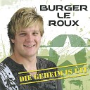 Burger Le Roux - Kom Terug Na My Toe
