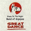 BAND OF GIPSYES - Gipsy In The Night Extended M