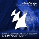 David Gravell feat CHRISTON - It s In Your Heart Club Mix