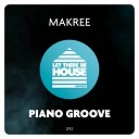 Makree - Piano Groove Extended Mix