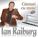 Ian Raiburg - Mama ti am adus o nora