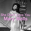 Mary Wells - She Don t Love You
