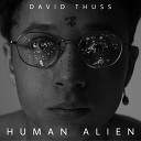 David Thuss - Human Alien