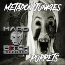 Metadon Junkies - Puppets Original Mix