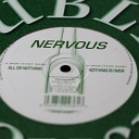 Nervous - Nothing Is Over Original Mix