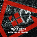 Mark Hope - Graffiti Departure People In Deep Remix