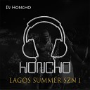 DJ Honcho - Lagos Summer SZN 1