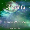 DJ Zzinfu - Dance with Me Instrumental
