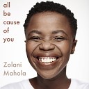 Zolani Mahola - All Because Of You