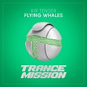 Kir Tender - Flying Whales Extended Mix